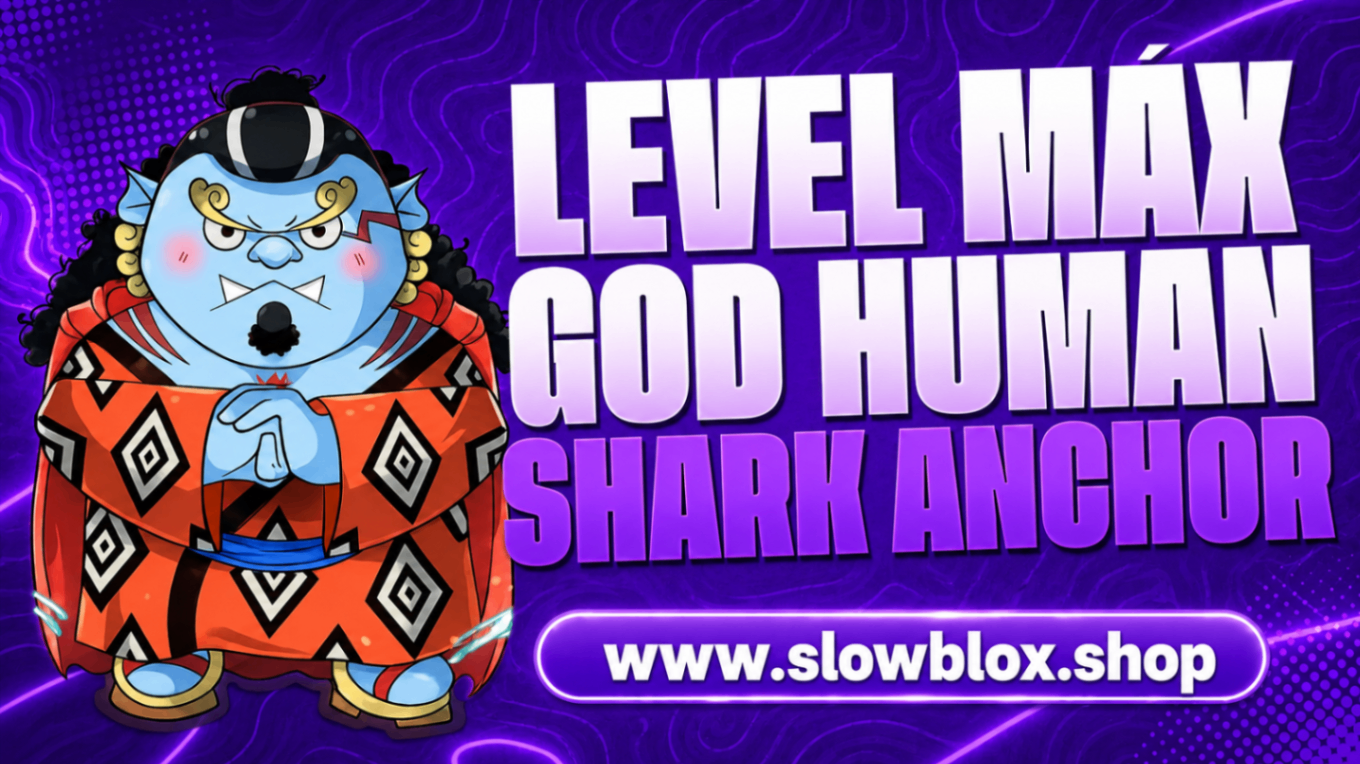 COMBO | Shark Anchor + Level Máximo + God Human