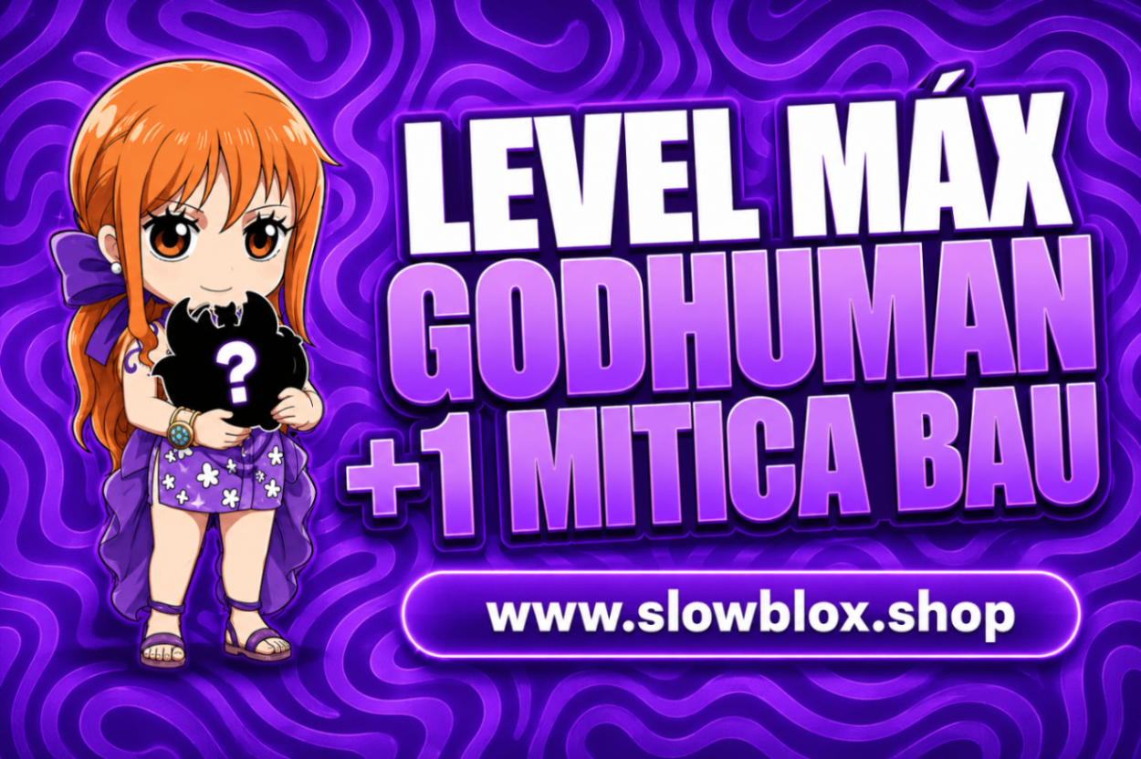 1 Mítica no Báu + Level Máximo + God Human