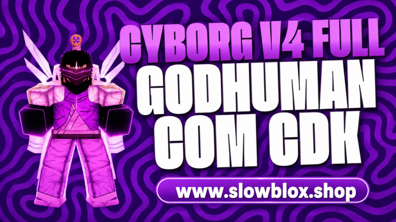 Cyborg V4 Full + CDK + God Human + Level Máximo